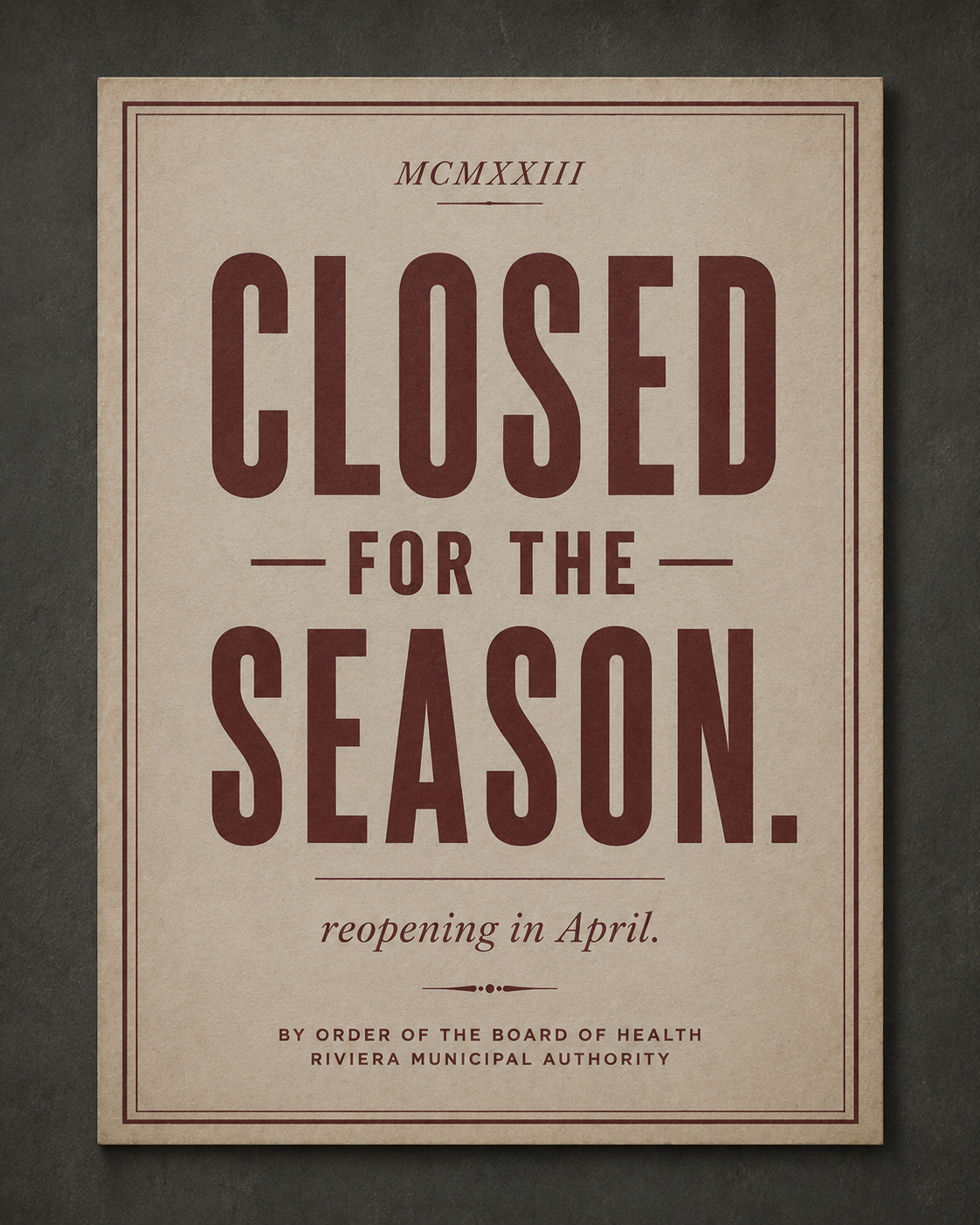 The Notice Poster, a Closed for the Season printed announcement on cream paper.